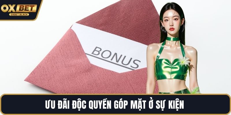 Ưu đãi độc quyền góp mặt ở sự kiện